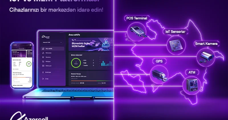 Azercell Biznes” korporativ müştərilər üçün İoT və M2M platformasını təqdim edir