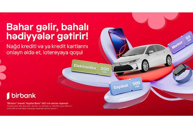 Birbank Bahar Lotereyası başlayır: superpriz “Toyota Corolla” avtomobili