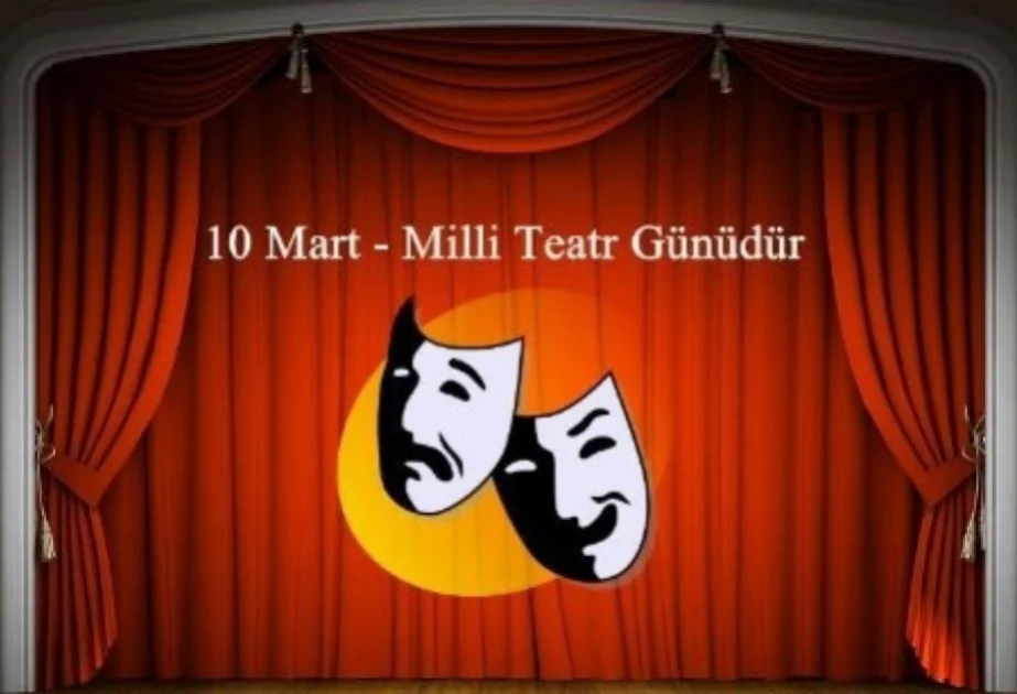 10 mart Milli Teatr Günüdür