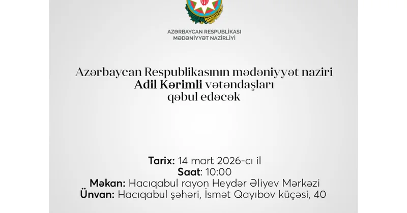 Mədəniyyət nazirinin Hacıqabul rayonunda vətəndaş qəbulunun vaxtı dəyişdirilib