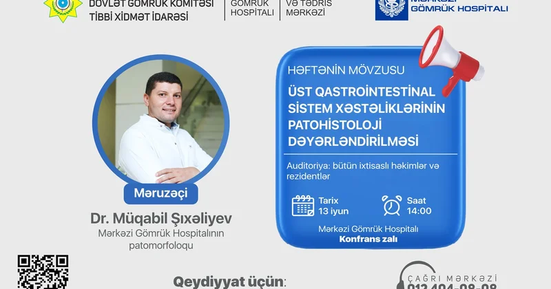 “Üst qastrointestinal sistem xəstəliklərinin patohistoloji dəyərləndirilməsi”