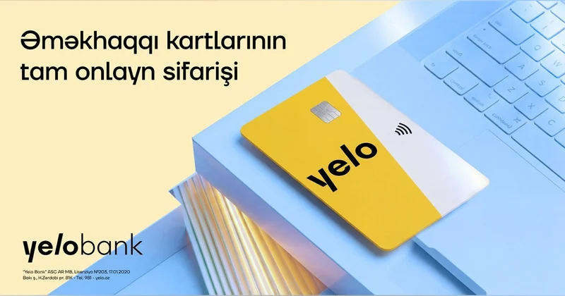 “Yelo Bank” əməkhaqqı kartlarının sifarişi prosesini tam rəqəmsallaşdırdı
