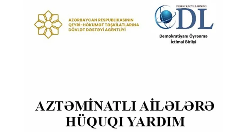 “Aztəminatlı ailələrə hüquqi yardım” layihəsinin icrasına başlanıb
