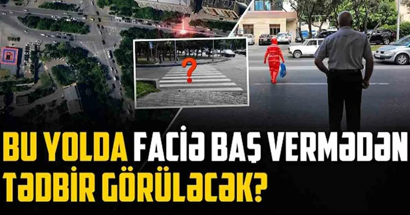 Отсутствие пешеходного перехода на одном из бакинских проспектов создает угрозу для жизни граждан