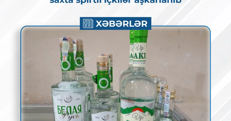 Biləsuvarda marketdə saxta spirtli içkilər aşkarlanıb