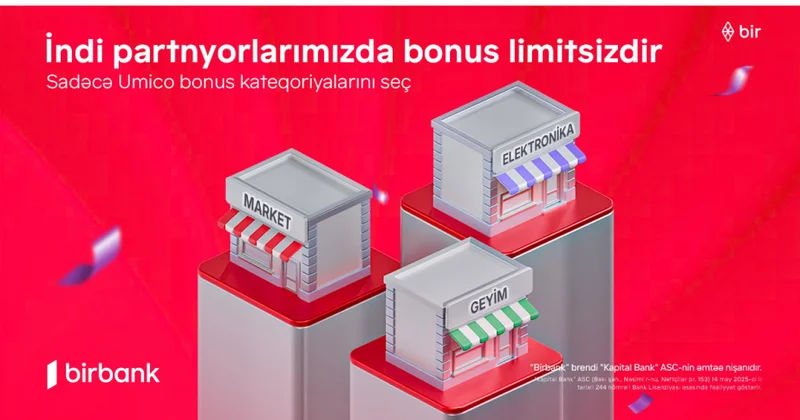 ® “Birbank” kartlarında yeni dövr: Limitsiz bonuslar ilə daha çox qazanmaq imkanı