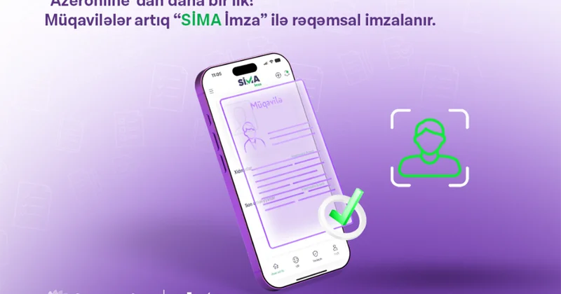 “Azeronline”da müqavilələr artıq “SİMA İmza” ilə rəqəmsal imzalanır