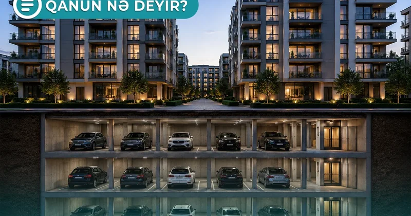 Çoxmənzilli yaşayış binalarında hər mənzil üçün bir parklanma yeri olmalıdır Qanun nə deyir? VİDEO