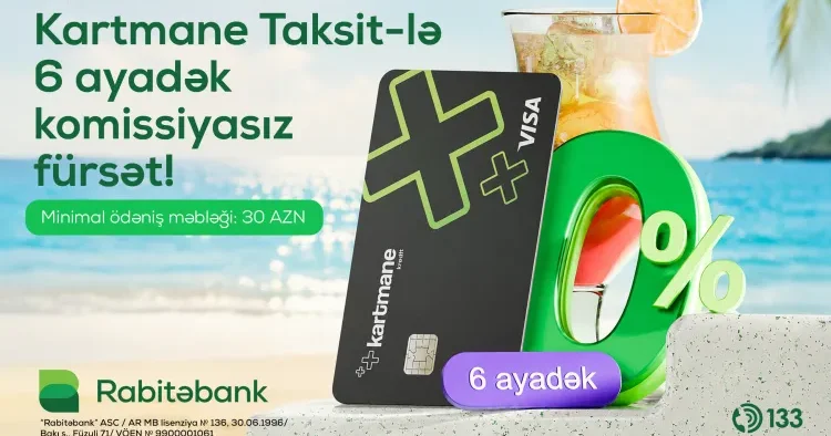 Rabitəbankın Kartmane Taksit kartı 6 ayadək komissiyasız taksit fürsəti təqdim edir