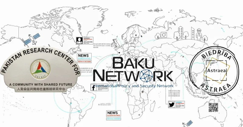 Baku Network выходит на новый уровень: стратегический альянс с аналитическими центрами Пакистана и Латвии