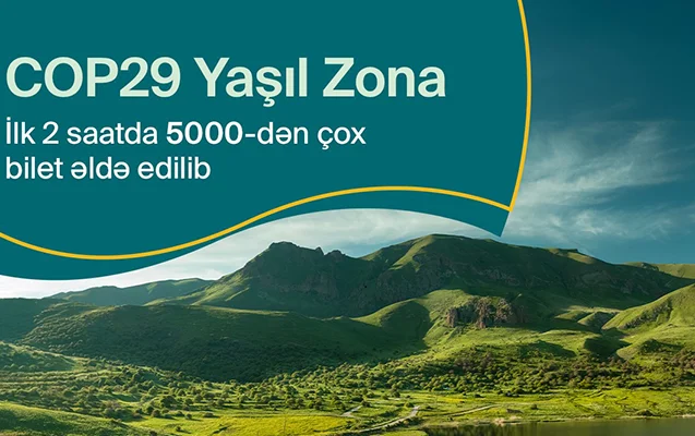 Yaşıl Zona üçün 2 saata 5 mindən çox bilet alındı