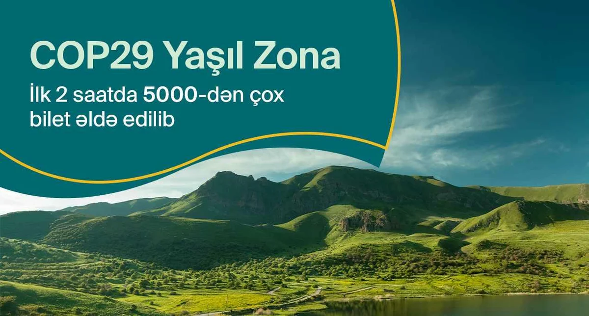 COP29un Yaşıl Zonası böyük ziyarətçi marağına səbəb oldu