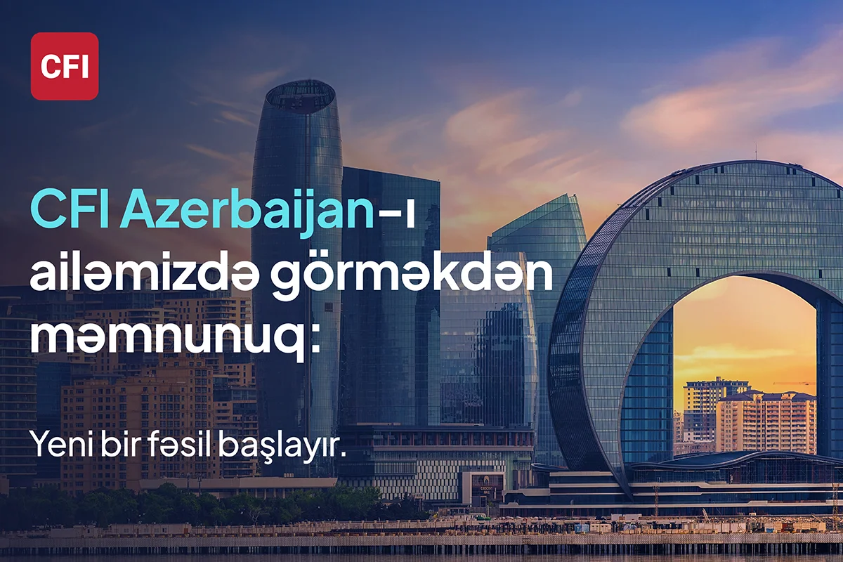 CFI Azərbaycanda CFI Financial Investment Companynin təqdimatını və İlqar Rüstəmbəylinin rəhbərliyə təyin olunmasını elan edir