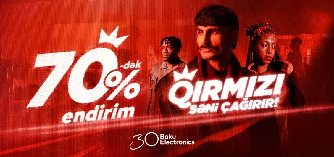 Qırmızı Səni Çağırır! Baku Electronicsdə 70%dək endirim