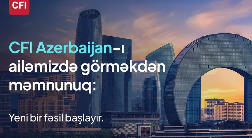 CFI Azərbaycanda CFI Financial Investment Companynin təqdimatını və İlqar Rüstəmbəylinin rəhbərliyə təyin olunmasını elan edir