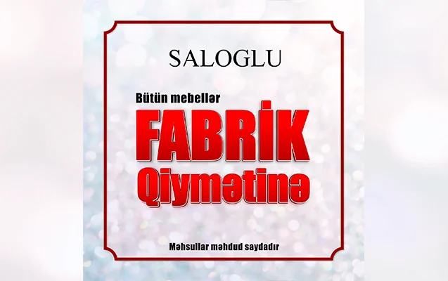 “Saloğlu”da mebellər fabrik qiymətinə! Video