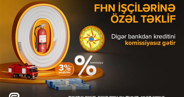 FHN işçilərinə komissiyasız kredit təklifi