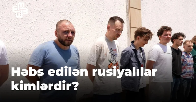 Bakıda həbs olunan ruslar azərbaycanlılar azad edilmədən buraxılmayacaq