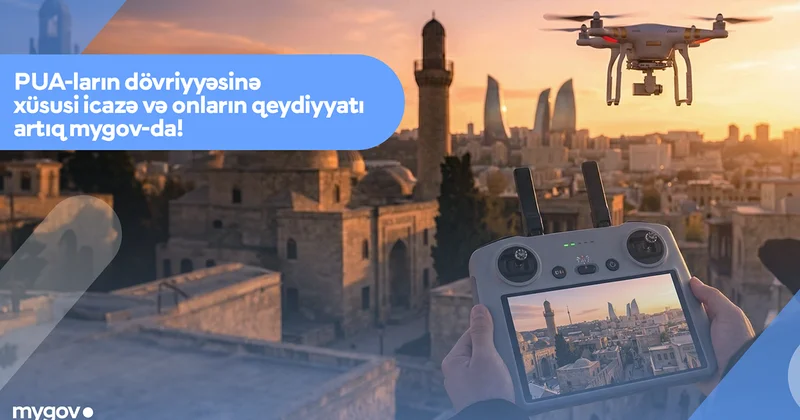PUA ların dövriyyəsinə xüsusi icazə və dövlət qeydiyyatı artıq “mygov”da