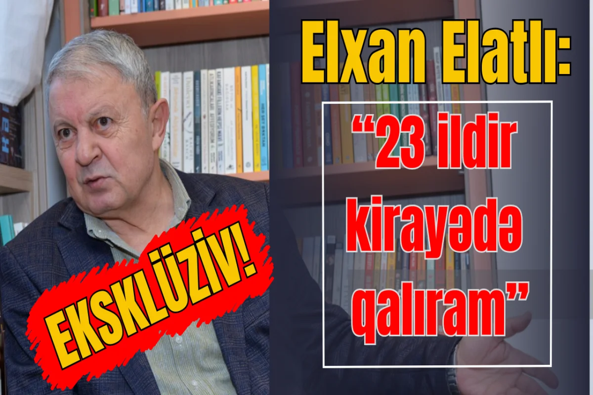 10 İldən Çoxdur İşsizəm Məşhur Yazıçı Elxan Elatlı