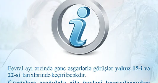 Gənc əsgərlərin yaxınlarının nəzərinə!