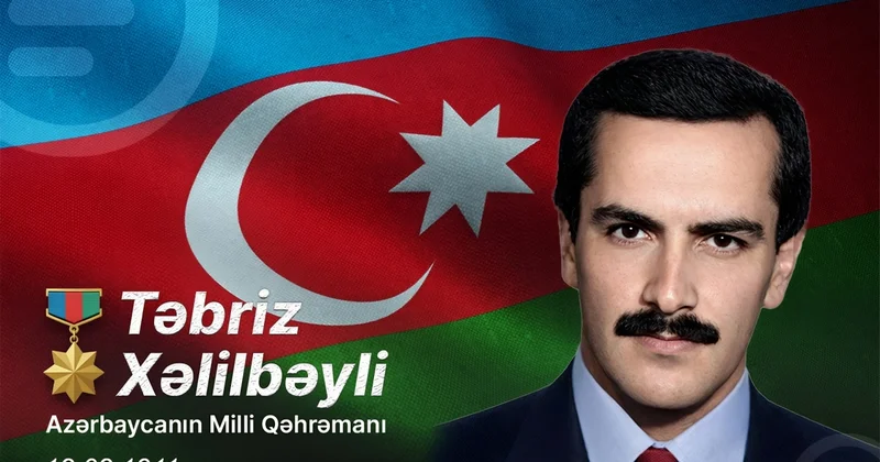 Milli Qəhrəman Təbriz Xəlilbəylinin doğum günüdür