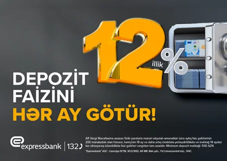 Əmanətinizə yüksək gəlir illik 12%