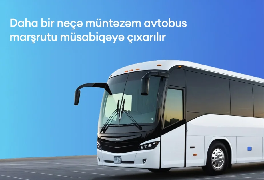 Yeni marşrut avtobusları müsabiqəyə çıxarılır