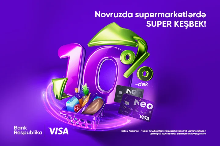 Novruzda supermarket ödənişlərini Neo Visa ilə etdikdə 10% dək KEŞBEK qazanacaqsınız!