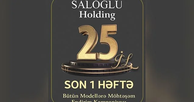 “Saloğlu”da endirim kampaniyasının SON HƏFTƏSİ
