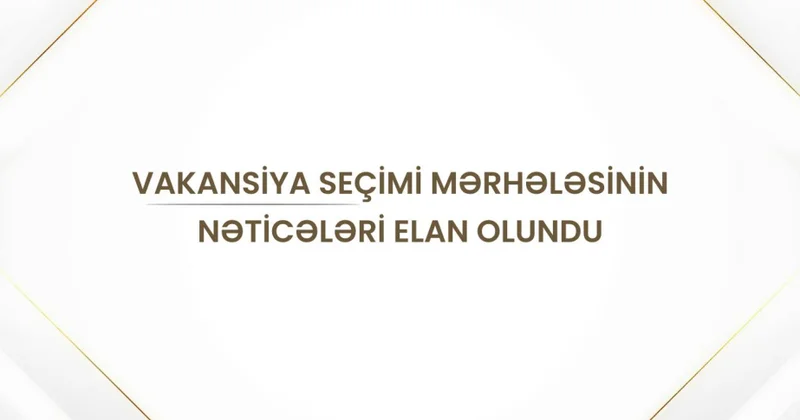 Müəllimlərin iş yerinin dəyişdirilməsi müsabiqəsinin vakansiya seçiminin nəticələri açıqlanıb