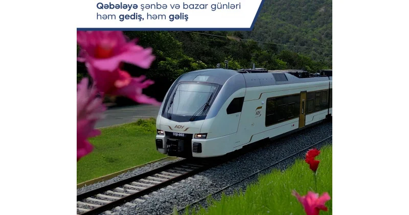 Bakı Qəbələ qatarı şənbə bazar günləri hər iki istiqamətdə fəaliyyət göstərəcək