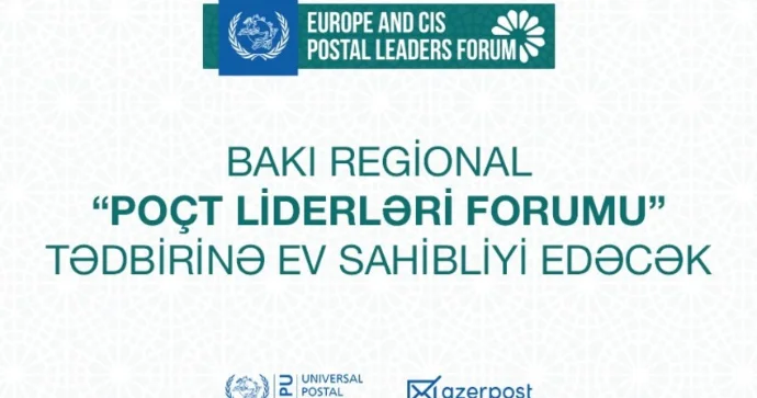 Bakıda Avropa və MDB Poçt Liderlərinin I Forumu keçiriləcək