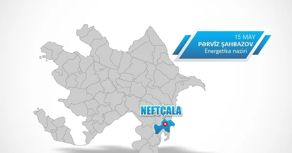 Energetika naziri Neftçalada vətəndaşları qəbul edəcək
