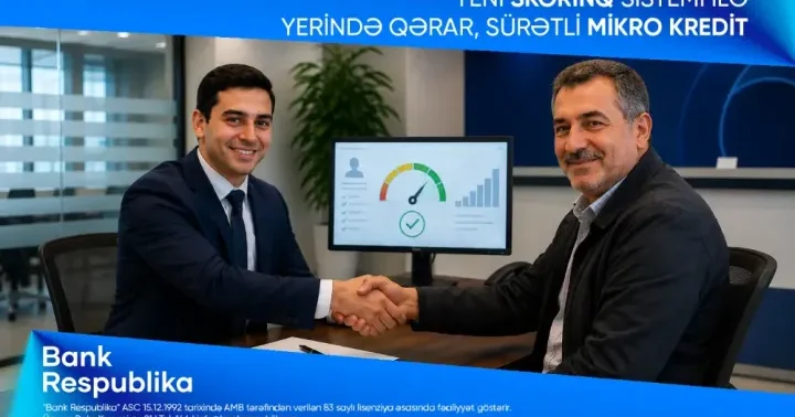 Bank Respublika mikro kreditlər üzrə yeni skorinq sistemini istifadəyə verdi