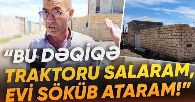 Torpaq sahəsi aldı, həyatının şokunu yaşadı: Evi tikdim, gəlib dedi ki, bura mənimdir VİDEO