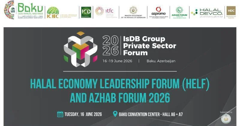 Bakıda keçiriləcək İslam İnkişaf Bankı Qrupunun İllik Toplantıları çərçivəsində HELF/AZHAB Forum 2026 keçiriləcək