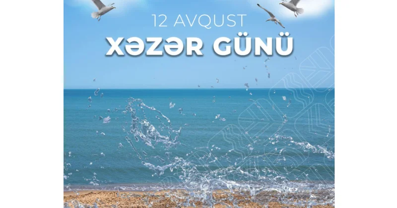 Avqustun 12 si Xəzər Günüdür