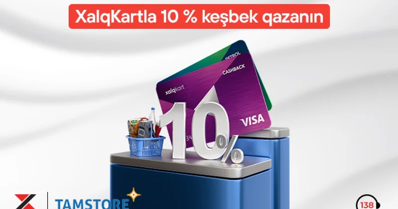 XalqKart ilə Tamstore supermarketlər şəbəkəsində 10% keşbek/petrol!