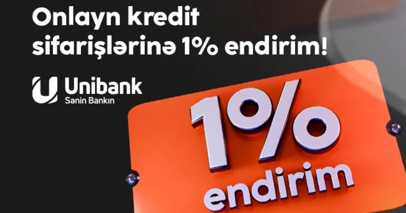 Unibank endirimli onlayn kredit kamaniyası keçirir