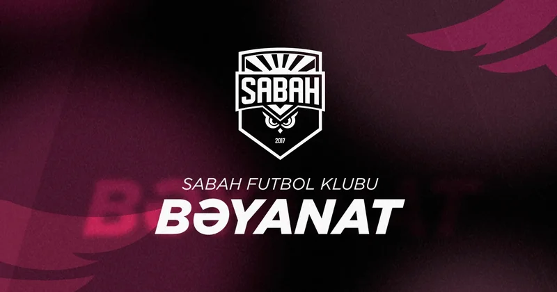 “Sabah” Futbol Klubunun bəyanatı