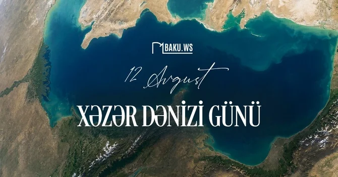 Xəzəryanı ölkələr Xəzər dənizi günü nü qeyd edir