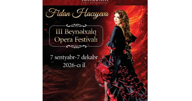 III Beynəlxalq Opera Festivalı keçiriləcək