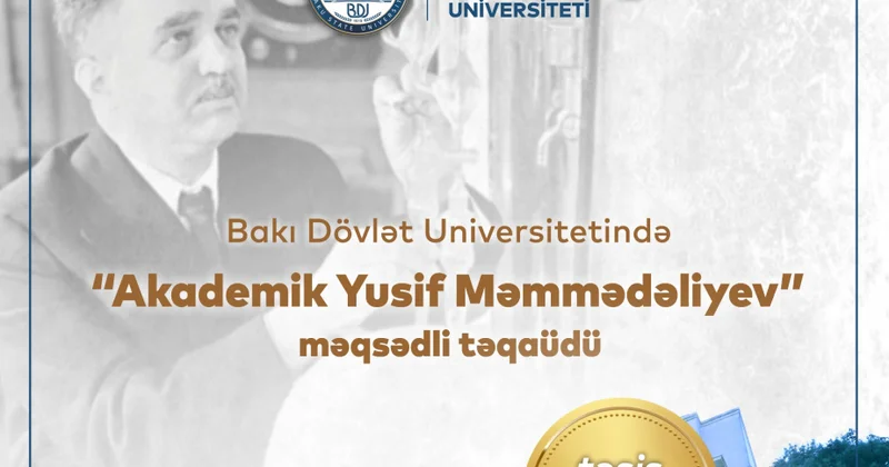 BDU da “Akademik Yusif Məmmədəliyev” məqsədli təqaüdü təsis olunub