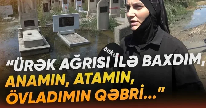 Zabratda xoşagəlməz mənzərə: Qəbirləri su basıb