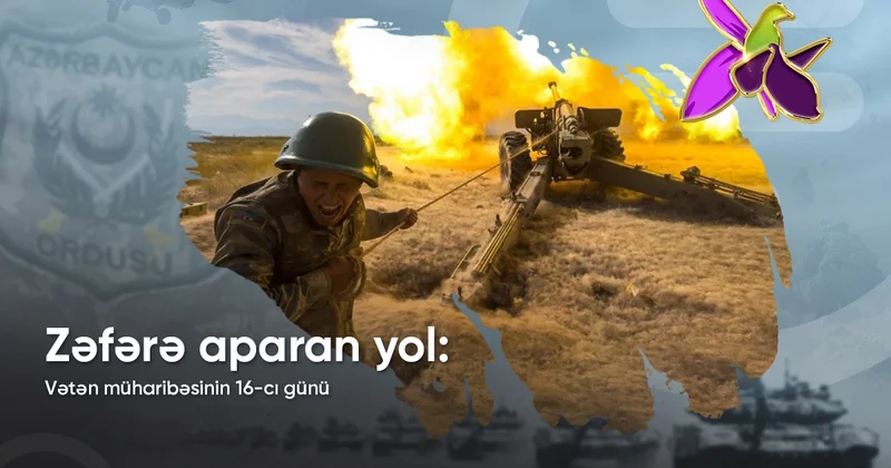 Vətən müharibəsinin 16 cı günü Düşmən canlı qüvvə sarıdan xeyli itki verir