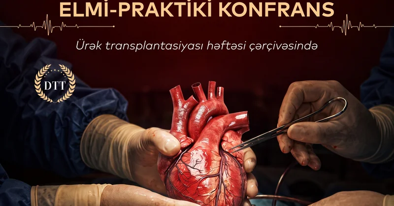 Bakıda “Ürək transplantasiyası həftəsi” keçiriləcək