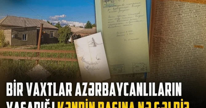 Dağıdılan kənd, yurdundan qovulan insanlar: Böyük Məzrənin ağrılı keçmişi