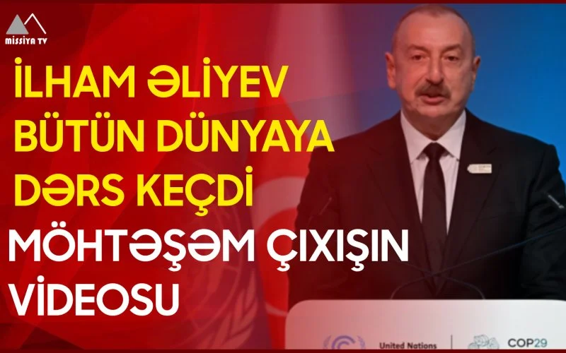 İlham Əliyev bütün dünyaya dərs keçdi Möhtəşəm çıxışın videosu