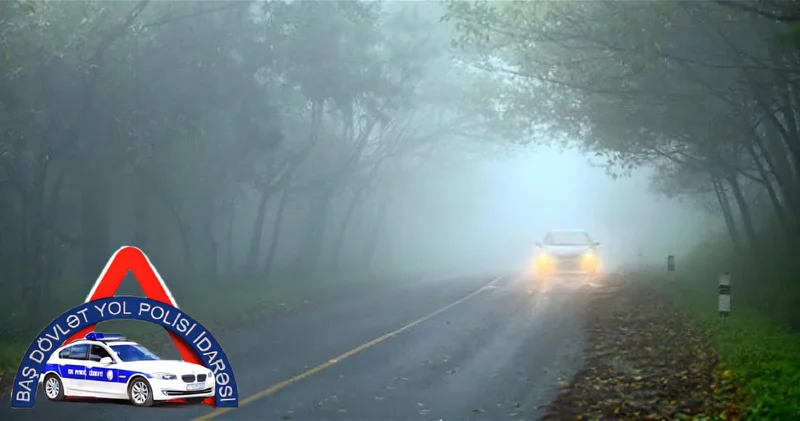 Туман осложнил движение в Баку и регионах: Дорожная полиция напомнила о мерах безопасности